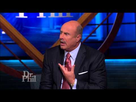 Watch Dr. Phil Show - Dr. Phil to Guest: 
