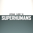 Stan Lee\'s SuperHumans Season 1 Episode 8