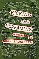Kicking and Screaming