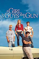 A Girl, Three Guys, and a Gun