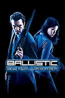 Ballistic: Ecks vs. Sever
