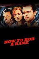 How to Rob a Bank