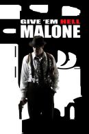 Give 'Em Hell, Malone
