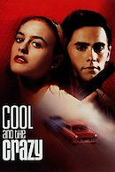 Cool and the Crazy