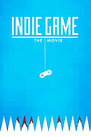 Indie Game: The Movie