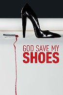 God Save My Shoes