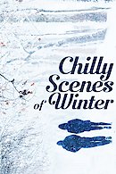 Chilly Scenes of Winter