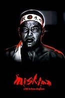 Mishima: A Life in Four Chapters