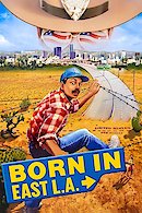Born in East L.A.