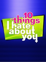 10 Things I Hate About You