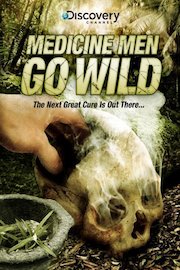 Medicine Men Go Wild Season 1 Episode 3