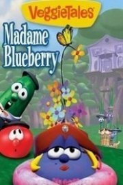 VeggieTales: Madame Blueberry Season 1 Episode 1