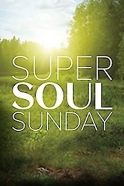 Super Soul Sunday Season 3 Episode 10
