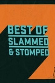 Best of X Slammed and Stomped Season 1 Episode 5