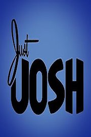 Just Josh Season 2 Episode 11