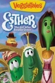VeggieTales: Esther, the Girl Who Became Queen Season 1 Episode 1