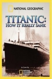 Titanic: How it Really Sank Season 1 Episode 1