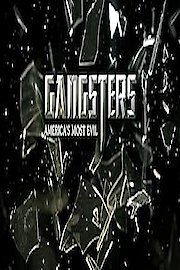 Gangsters: America's Most Evil Season 1 Episode 8