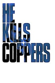 He Kills Coppers Season 1 Episode 1