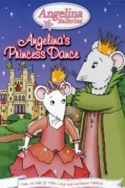 Angelina Ballerina: Angelina's Princess Dance Season 1 Episode 1