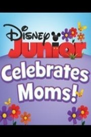 Disney Junior Celebrates Moms! Season 1 Episode 3