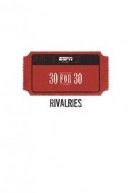 ESPN Films: 30 for 30, Rivalries Collection Season 1 Episode 3