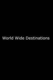 World Wide Destinations Season 1 Episode 1