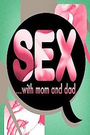 Sex...with Mom and Dad Season 1 Episode 5
