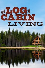 Log Cabin Living Season 8 Episode 21