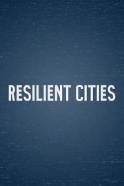 Resilient Cities Season 1 Episode 7