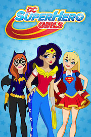 DC Super Hero Girls Season 1 Episode 52