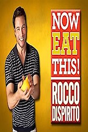Now Eat This! With Rocco DiSpirito Season 1 Episode 13