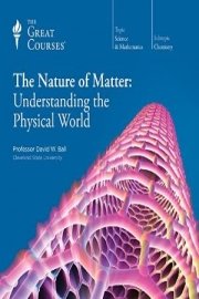 The Nature of Matter: Understanding the Physical World Season 1 Episode 21