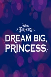 Dream Big Princess Season 1 Episode 12