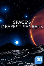 Space's Deepest Secrets Season 4 Episode 5