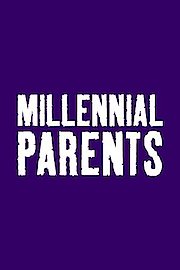 Millennial Parents Season 1 Episode 1