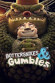 Bottersnikes & Gumbles Season 1 Episode 11
