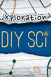 Xploration DIY SCI Season 4 Episode 5
