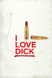 I Love Dick [Ultra HD] Season 1 Episode 1
