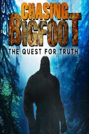 Chasing Bigfoot: The Quest For Truth Season 1 Episode 1
