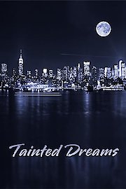 Tainted Dreams Season 1 Episode 1