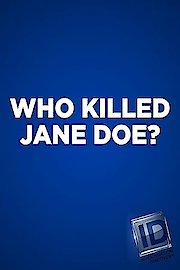 Who Killed Jane Doe? Season 1 Episode 7