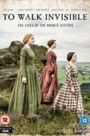 To Walk Invisible: The Bronte Sisters Season 1 Episode 1