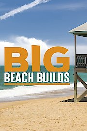 Big Beach Builds Season 1 Episode 6