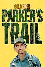 Watch Gold Rush: Parker's Trail Season 7 Episode 8 - The Goldilocks