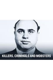 Killers, Criminals and Mobsters Season 1 Episode 19