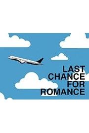 Last Chance For Romance Season 1 Episode 4