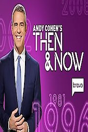 Then and Now with Andy Cohen Season 1 Episode 10