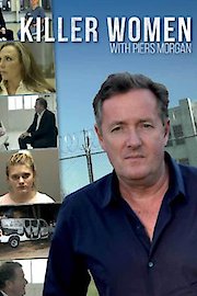 Killer Women with Piers Morgan Season 2 Episode 5