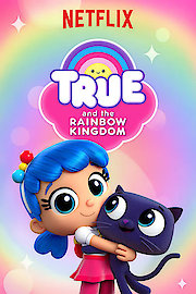 True and The Rainbow Kingdom Season 3 Episode 1